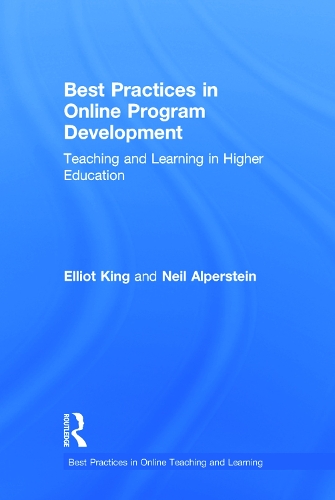 Бумажная книга «Best Practices in Online Program Development: Teaching and Learning in Higher Education», авторов Эллиот Кинг, Нил Альперштейн - фото №1