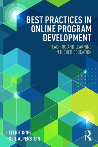 Бумажная книга «Best Practices in Online Program Development: Teaching and Learning in Higher Education», авторов Эллиот Кинг, Нил Альперштейн - фото №1
