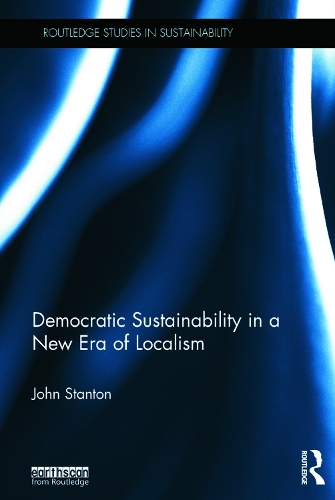 Бумажная книга «Democratic Sustainability in a New Era of Localism», автор Джон Стэнтон - фото №1