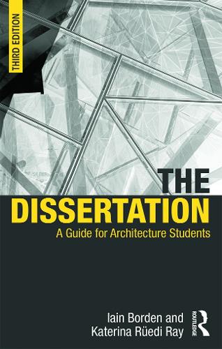 Бумажная книга «The Dissertation: A Guide for Architecture Students», авторов Иэн Борден, Катерина Руэди Рэй - фото №1