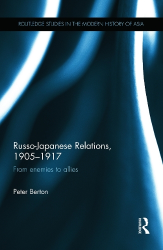 Бумажная книга «Russo-Japanese Relations, 1905-17: From enemies to allies», автор Питер Бертон - фото №1