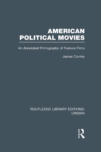Бумажная книга «American Political Movies: An Annotated Filmography of Feature Films», автор Джеймс Комбс - фото №1