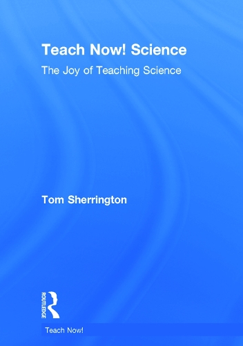[object Object] «Teach Now! Science: The Joy of Teaching Science», автор Том Шеррінгтон - фото №1