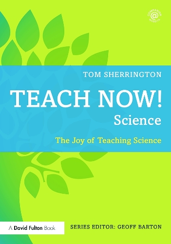 [object Object] «Teach Now! Science: The Joy of Teaching Science», автор Том Шеррінгтон - фото №1