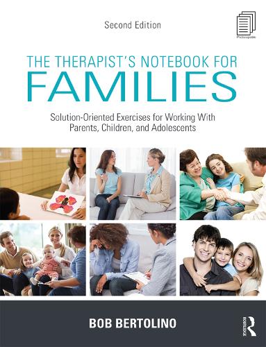 Паперова книга «The Therapist's Notebook for Families: Solution-Oriented Exercises for Working With Parents, Children, and Adolescents», автор Боб Бертоліно - фото №1