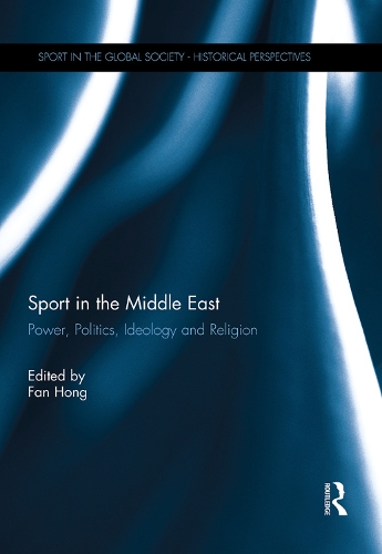Паперова книга «Sport in the Middle East: Power, Politics, Ideology and Religion» - фото №1