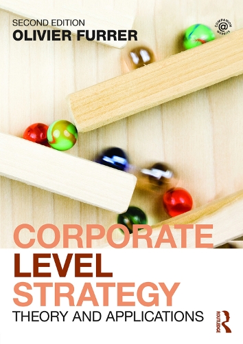 Бумажная книга «Corporate Level Strategy: Theory and Applications», автор Оливье Фуррер - фото №1