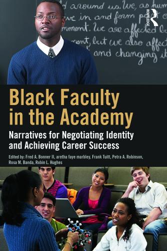 Бумажная книга «Black Faculty in the Academy: Narratives for Negotiating Identity and Achieving Career Success» - фото №1