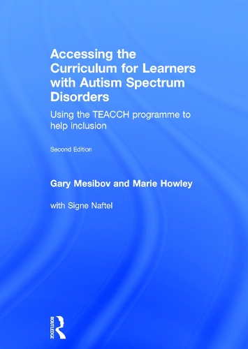 Паперова книга «Accessing the Curriculum for Learners with Autism Spectrum Disorders: Using the TEACCH programme to help inclusion», авторів Гарі Месібов, Марі Хоулі, Сіґне Нафтель - фото №1