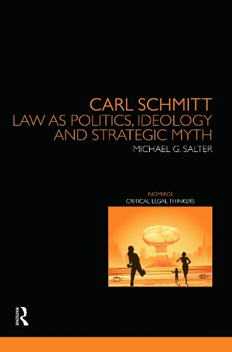 Паперова книга «Carl Schmitt: Law as Politics, Ideology and Strategic Myth», автор Майкл Солтер - фото №1