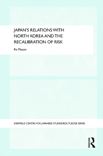 Бумажная книга «Japan's Relations with North Korea and the Recalibration of Risk», автор Ра Мейсон - фото №1