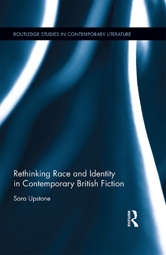 Бумажная книга «Rethinking Race and Identity in Contemporary British Fiction», автор Сара Апстоун - фото №1