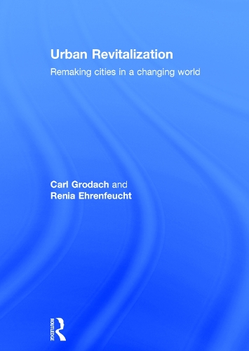 Бумажная книга «Urban Revitalization: Remaking cities in a changing world», авторов Карл Гродач, Рения Эренфойхт - фото №1