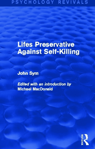 Паперова книга «Lifes Preservative Against Self-Killing (Psychology Revivals)», автор Джон Сим - фото №1