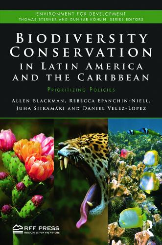 Паперова книга «Biodiversity Conservation in Latin America and the Caribbean: Prioritizing Policies», авторів Аллен Блекман, Деніел Велес-Лопес, Юха Сіїкамякі, Ребекка Епанчін-Нілл - фото №1
