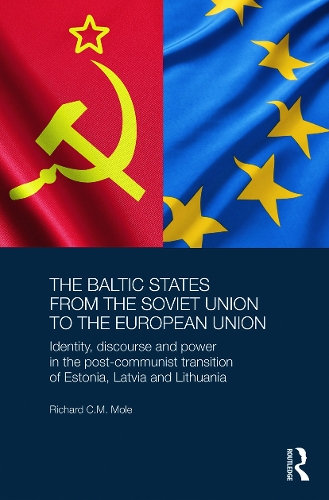 Паперова книга «The Baltic States from the Soviet Union to the European Union: Identity, Discourse and Power in the Post-Communist Transition of Estonia, Latvia and Lithuania», автор Річард Моул - фото №1