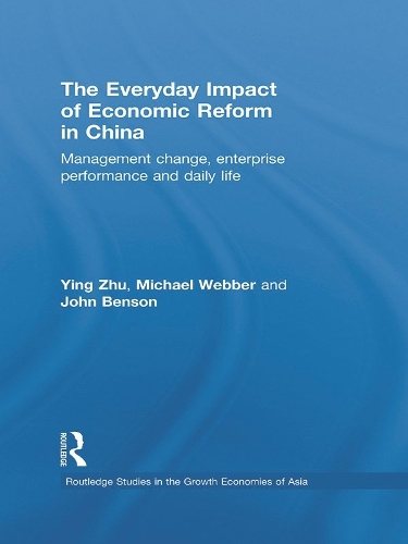 Бумажная книга «The Everyday Impact of Economic Reform in China: Management Change, Enterprise Performance and Daily Life», авторов Джон Бенсон, Майкл Уэббер, Инь Чжу - фото №1