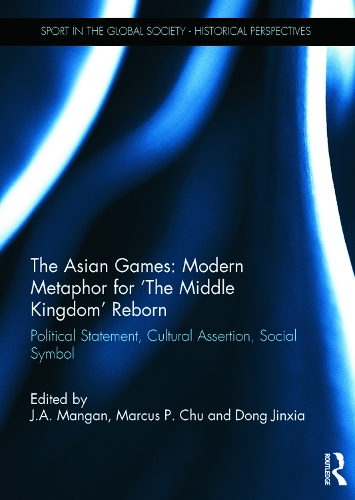 Бумажная книга «The Asian Games: Modern Metaphor for The Middle Kingdom Reborn: Political Statement, Cultural Assertion, Social Symbol» - фото №1