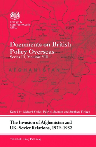 Паперова книга «The Invasion of Afghanistan and UK-Soviet Relations, 1979-1982: Documents on British Policy Overseas, Series III, Volume VIII» - фото №1