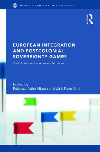 Бумажная книга «European Integration and Postcolonial Sovereignty Games: The EU Overseas Countries and Territories» - фото №1