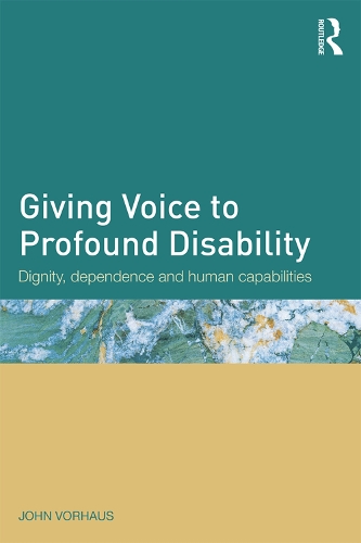 Бумажная книга «Giving Voice to Profound Disability: Dignity, dependence and human capabilities», автор Джон Ворхаус - фото №1