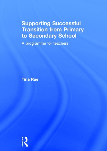 Паперова книга «Supporting Successful Transition from Primary to Secondary School: A programme for teachers», автор Тіна Рей - фото №1