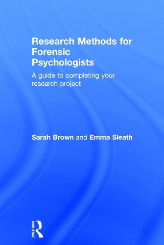 Бумажная книга «Research Methods for Forensic Psychologists: A guide to completing your research project», авторов Эмма Слит, Сара Браун - фото №1