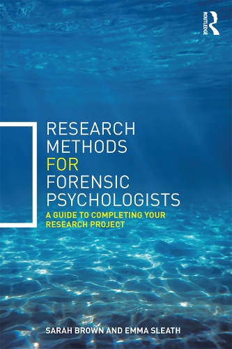 Бумажная книга «Research Methods for Forensic Psychologists: A guide to completing your research project», авторов Эмма Слит, Сара Браун - фото №1
