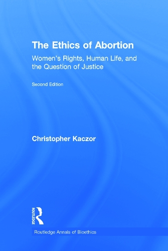 Бумажная книга «The Ethics of Abortion: Women’s Rights, Human Life, and the Question of Justice», автор Кристофер Качор - фото №1