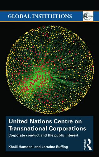 Бумажная книга «United Nations Centre on Transnational Corporations: Corporate Conduct and the Public Interest», авторов Халил Хамдани, Лоррейн Раффинг - фото №1