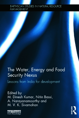 Бумажная книга «The Water, Energy and Food Security Nexus: Lessons from India for Development» - фото №1
