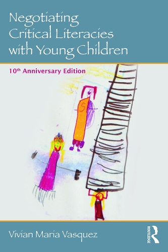 Бумажная книга «Negotiating Critical Literacies with Young Children: 10th Anniversary Edition», автор Вивиан Мария Васкес - фото №1