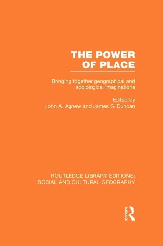 Бумажная книга «The Power of Place (RLE Social & Cultural Geography): Bringing Together Geographical and Sociological Imaginations» - фото №1