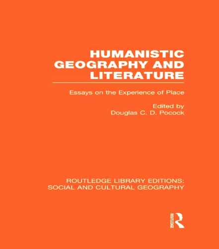 Бумажная книга «Humanistic Geography and Literature (RLE Social & Cultural Geography): Essays on the Experience of Place» - фото №1