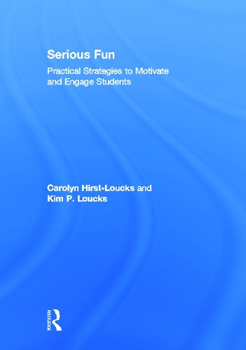 Паперова книга «Serious Fun: Practical Strategies to Motivate and Engage Students», авторів Керолін Херст-Лукс, Кім Лоукс - фото №1