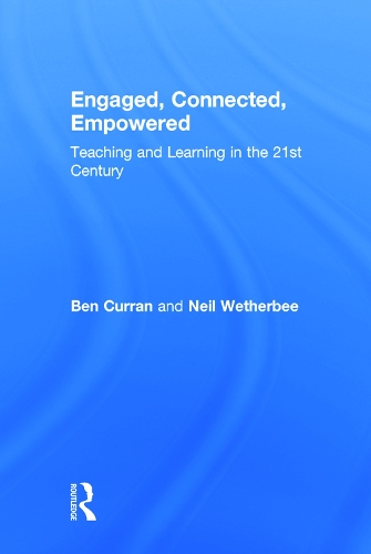 Паперова книга «Engaged, Connected, Empowered: Teaching and Learning in the 21st Century», авторів Бен Керран, Ніл Уетербі - фото №1