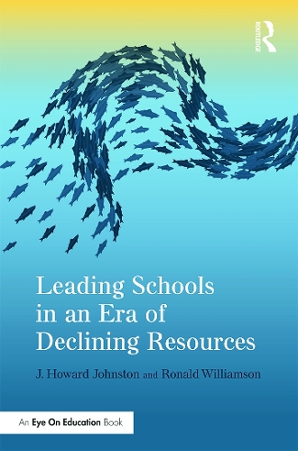 Бумажная книга «Leading Schools in an Era of Declining Resources», авторов Дж. Говард Джонстон, Рональд Уильямсон - фото №1