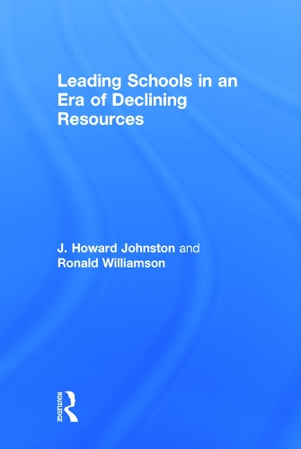 Бумажная книга «Leading Schools in an Era of Declining Resources», авторов Дж. Говард Джонстон, Рональд Уильямсон - фото №1