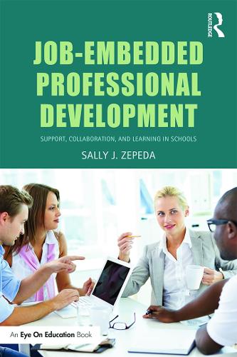 Бумажная книга «Job-Embedded Professional Development: Support, Collaboration, and Learning in Schools», автор Салли Дж. Зепеда - фото №1