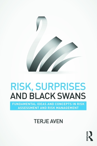 Бумажная книга «Risk, Surprises and Black Swans: Fundamental Ideas and Concepts in Risk Assessment and Risk Management», автор Терье Авен - фото №1