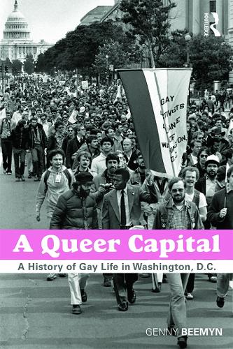 Бумажная книга «A Queer Capital: A History of Gay Life in Washington D.C.», автор Дженни Бимин - фото №1