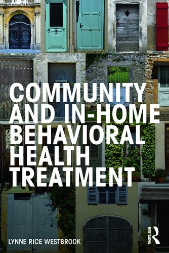 Бумажная книга «Community and In-Home Behavioral Health Treatment», автор Линн Райс Вестбрук - фото №1