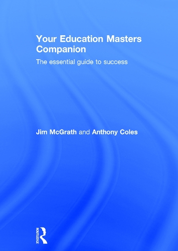 Паперова книга «Your Education Masters Companion: The essential guide to success», авторів Ентоні Коулз, Джим МакГрат - фото №1