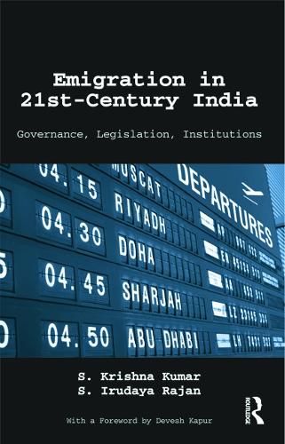 Бумажная книга «Emigration in 21st-Century India: Governance, Legislation, Institutions», авторов С. Ирудайя Раджан, С. Кришна Кумар - фото №1
