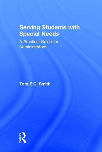 Бумажная книга «Serving Students with Special Needs: A Practical Guide for Administrators», автор Том Смит - фото №1