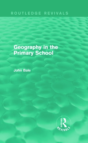 [object Object] «Geography in the Primary School (Routledge Revivals)», автор Джон Бейл - фото №1