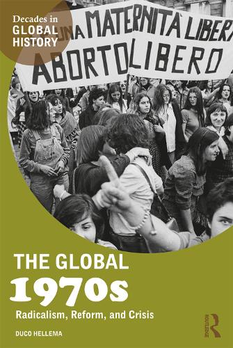Паперова книга «The Global 1970s: Radicalism, Reform, and Crisis», автор Дуко Хеллема - фото №1