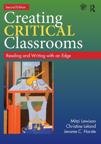 Паперова книга «Creating Critical Classrooms: Reading and Writing with an Edge», авторів Крістін Ліланд, Джером К. Харст, Мітці Льюісон - фото №1