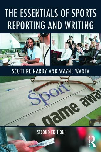 Паперова книга «The Essentials of Sports Reporting and Writing», авторів Скотт Рейнарді, Вейн Ванта - фото №1