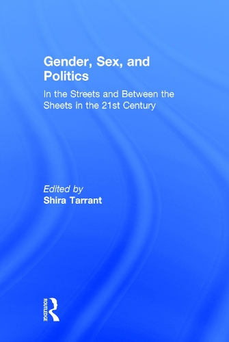 Бумажная книга «Gender, Sex, and Politics: In the Streets and Between the Sheets in the 21st Century» - фото №1